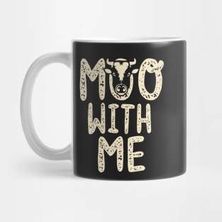 Moo With Me Mug